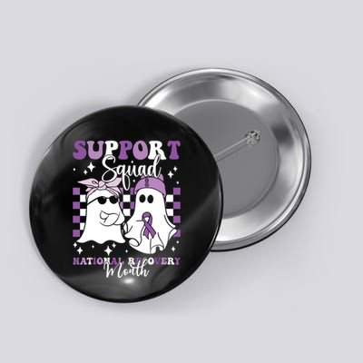 Support Squad National Recovery Month Addiction Recovery Button