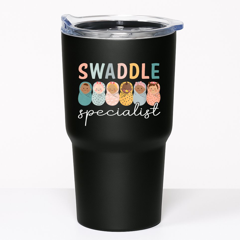 Swaddle Specialist Nicu Mother Baby Nurse Tech Neonatal Icu Nurse Day Tumbler
