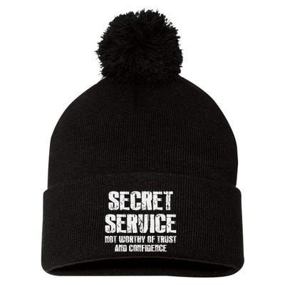 Secret Service Not Worthy Of Trust Secret Service Fail Trump Pom Pom 12in Knit Beanie
