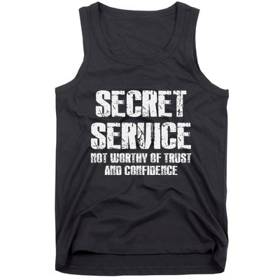 Secret Service Not Worthy Of Trust Secret Service Fail Trump Tank Top