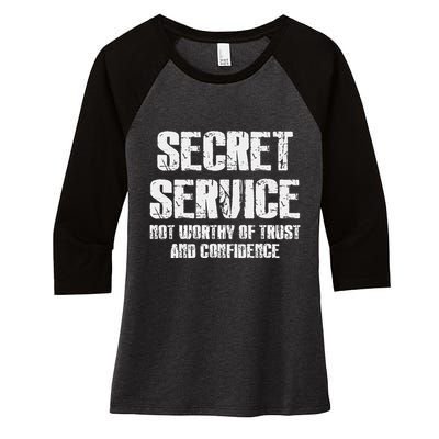 Secret Service Not Worthy Of Trust Secret Service Fail Trump Women's Tri-Blend 3/4-Sleeve Raglan Shirt