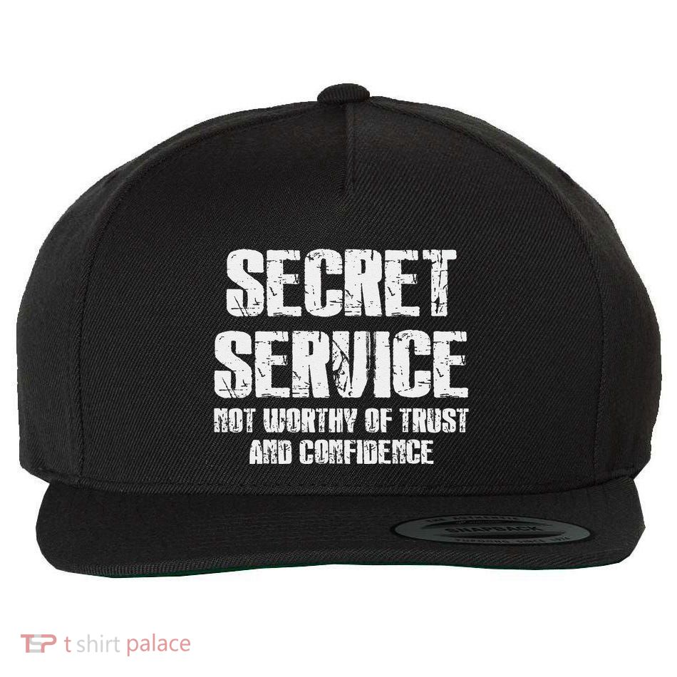 Secret Service Not Worthy Of Trust Secret Service Fail Trump Wool Snapback Cap