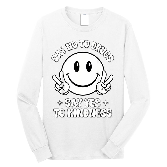 Say Ssy Not Drugfree Say Yes To Kidrugfree Say Yes To Kindness Red Ribbon Week Long Sleeve Shirt