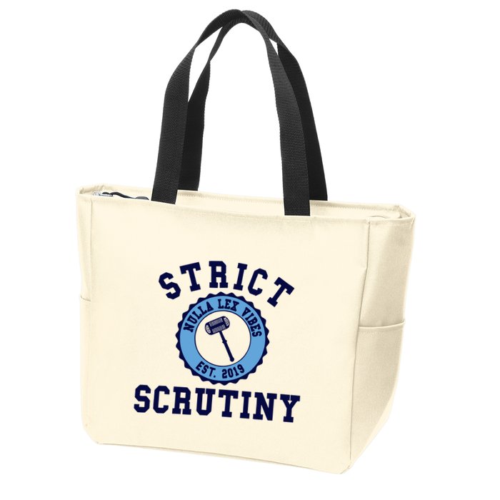 Strict Scrutiny Nulla Lex Vibes Est 2019 Zip Tote Bag