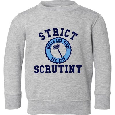 Strict Scrutiny Nulla Lex Vibes Est 2019 Toddler Sweatshirt