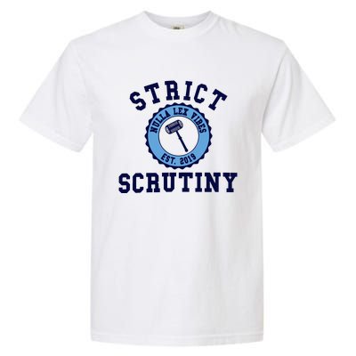 Strict Scrutiny Nulla Lex Vibes Est 2019 Garment-Dyed Heavyweight T-Shirt