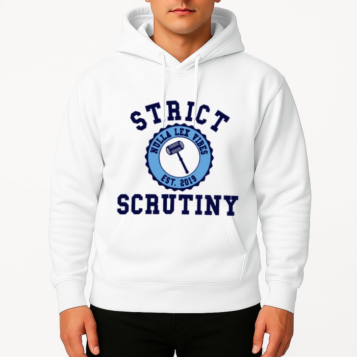 Strict Scrutiny Nulla Lex Vibes Est 2019 Hoodie