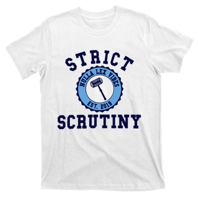 Strict Scrutiny Nulla Lex Vibes Est 2019 T-Shirt