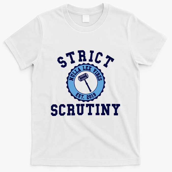 Strict Scrutiny Nulla Lex Vibes Est 2019 T-Shirt