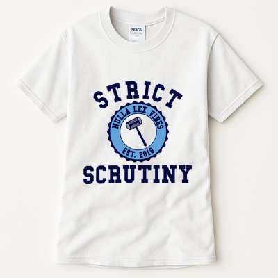 Strict Scrutiny Nulla Lex Vibes Est 2019 Tall T-Shirt