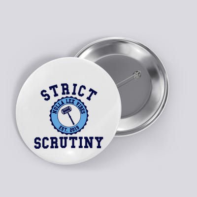 Strict Scrutiny Nulla Lex Vibes Est 2019 Button
