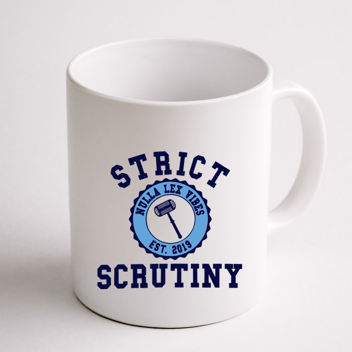 Strict Scrutiny Nulla Lex Vibes Est 2019 Mug