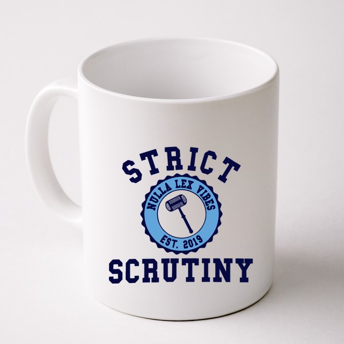 Strict Scrutiny Nulla Lex Vibes Est 2019 Mug