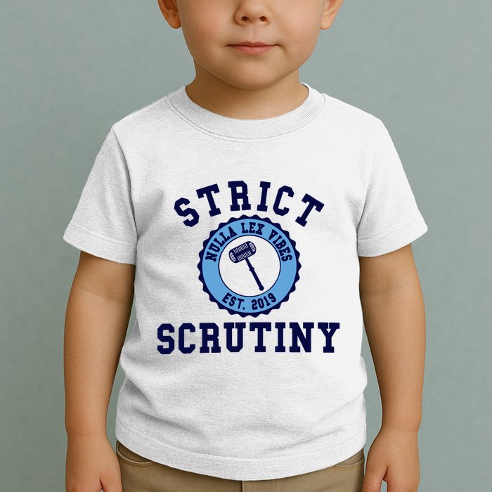 Strict Scrutiny Nulla Lex Vibes Est 2019 Toddler T-Shirt