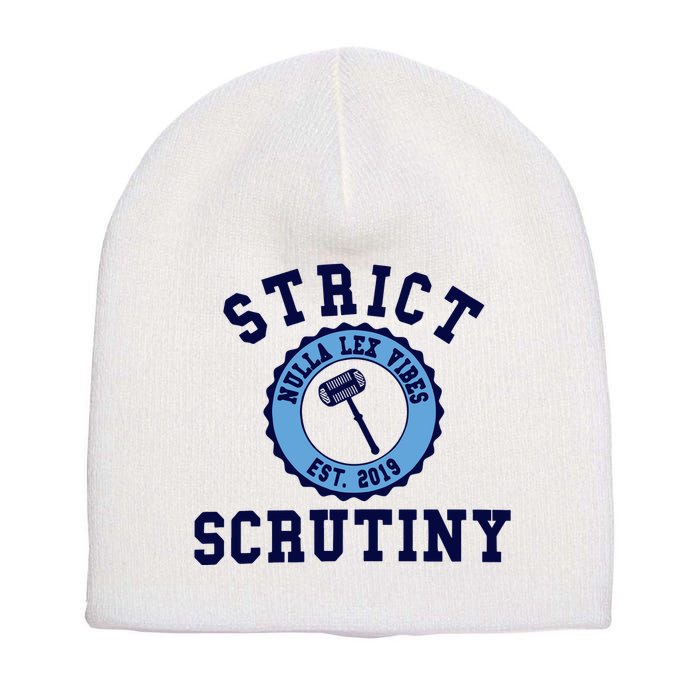 Strict Scrutiny Nulla Lex Vibes Est 2019 Short Acrylic Beanie