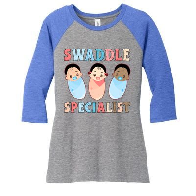 Swaddle Specialist Nicu Labor And Delivery Icu Nurse Gift Women's Tri-Blend 3/4-Sleeve Raglan Shirt