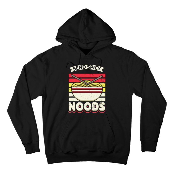 Send Spicey Noods Retro Artwork For A Ra Noodle Lover Hoodie