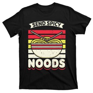 Send Spicey Noods Retro Artwork For A Ra Noodle Lover T-Shirt