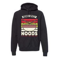 Send Spicey Noods Retro Artwork For A Ra Noodle Lover Premium Hoodie