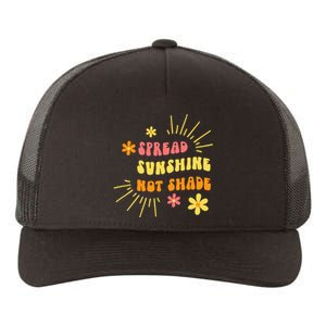 Spread Sunshine Not Shade Kindness Self Care Love Retro Yupoong Adult 5-Panel Trucker Hat