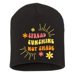 Spread Sunshine Not Shade Kindness Self Care Love Retro Short Acrylic Beanie