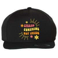 Spread Sunshine Not Shade Kindness Self Care Love Retro Wool Snapback Cap