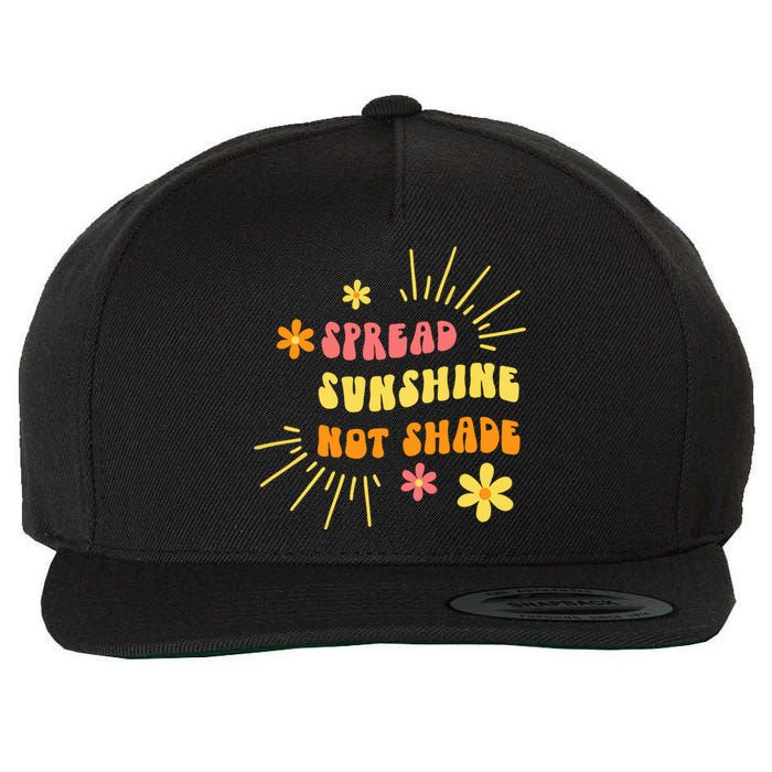 Spread Sunshine Not Shade Kindness Self Care Love Retro Wool Snapback Cap