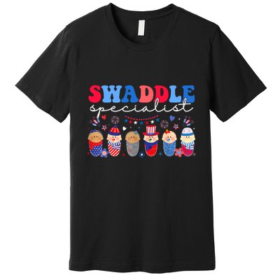 Swaddle Specialist Nicu L&D Mother Baby Nurse 4th Of July Premium T-Shirt