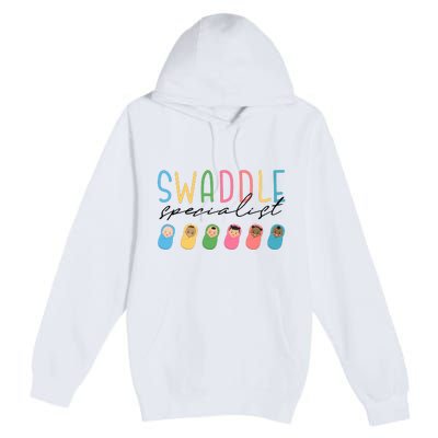 Swaddle Specialistl&D Nurselabor And Delivery Nurse Premium Pullover Hoodie