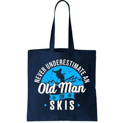 Skiing Skier Never Underestimate An Old Man On Skis Premium Tote Bag