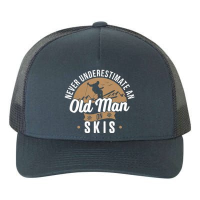 Skiing Skier Never Underestimate An Old Man On Skis Yupoong Adult 5-Panel Trucker Hat