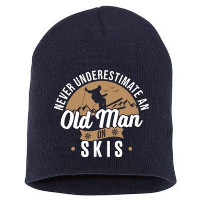 Skiing Skier Never Underestimate An Old Man On Skis Short Acrylic Beanie