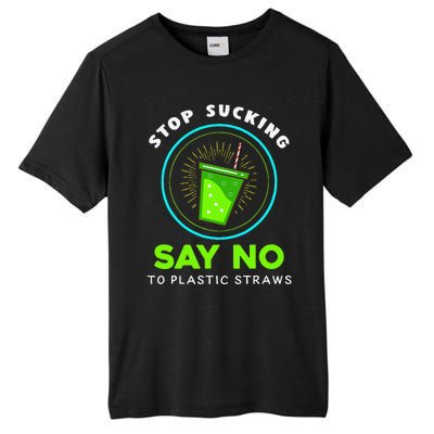 Stop Sucking No Plastic Straws Earth Day Tall Fusion ChromaSoft Performance T-Shirt