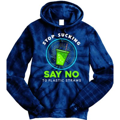 Stop Sucking No Plastic Straws Earth Day Tie Dye Hoodie