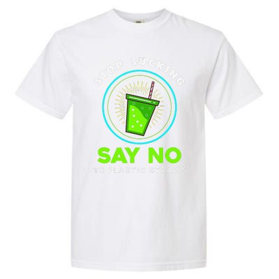 Stop Sucking No Plastic Straws Earth Day Garment-Dyed Heavyweight T-Shirt