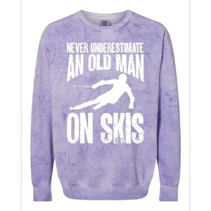 Skiing Skier Never Underestimate An Old On Skis Cool Gift Colorblast Crewneck Sweatshirt