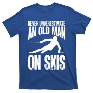 Skiing Skier Never Underestimate An Old On Skis Cool Gift T-Shirt