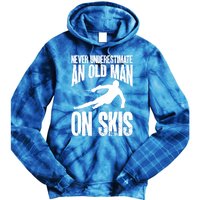 Skiing Skier Never Underestimate An Old On Skis Cool Gift Tie Dye Hoodie