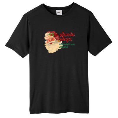 Santa Says Nothing For You Whore Tall Fusion ChromaSoft Performance T-Shirt