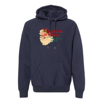 Santa Says Nothing For You Whore Premium Hoodie