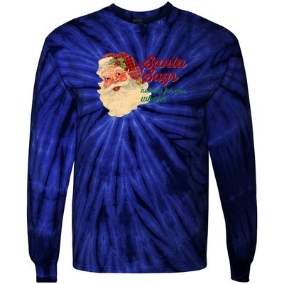 Santa Says Nothing For You Whore Tie-Dye Long Sleeve Shirt