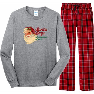 Santa Says Nothing For You Whore Long Sleeve Pajama Set