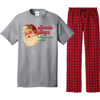 Santa Says Nothing For You Whore Pajama Set