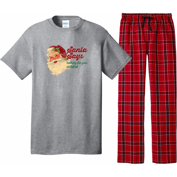 Santa Says Nothing For You Whore Pajama Set