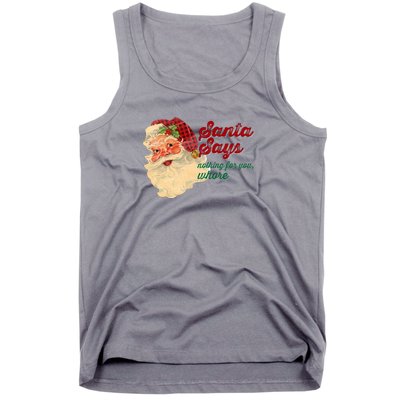 Santa Says Nothing For You Whore Tank Top