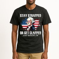 Stay Strapped Or Get Clapped 4th Of July Washington Funny 1776 Tall T-Shirt