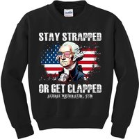Stay Strapped Or Get Clapped 4th Of July Washington Funny 1776 Kids Sweatshirt