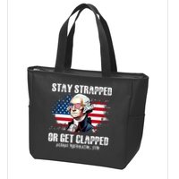 Stay Strapped Or Get Clapped 4th Of July Washington Funny 1776 Zip Tote Bag