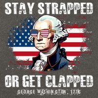 Stay Strapped Or Get Clapped 4th Of July Washington Funny 1776 Cotton Canvas Backpack