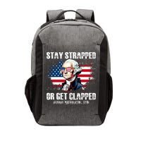 Stay Strapped Or Get Clapped 4th Of July Washington Funny 1776 Vector Backpack